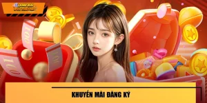 Khuyến Mãi Đăng Ký - Mở Khóa Quyền Lợi Ngay Từ Giây Phút Đầu