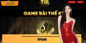TIPCLUB - Thiên Đường Giải Trí Cho Mọi Hội Viên Năm 2026 